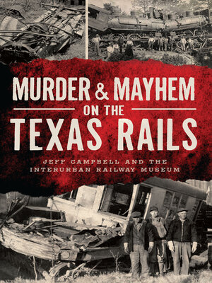 cover image of Murder & Mayhem on the Texas Rails